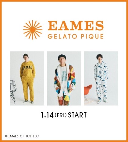 1.14(FRI)〜EAMES GELATO PIQUE 発売START！